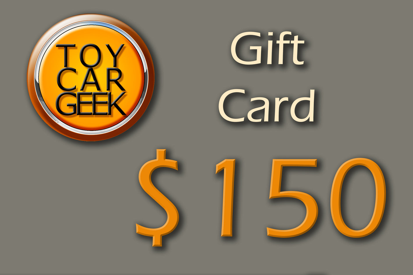 TOYCARGEEK GIFT CARD $150