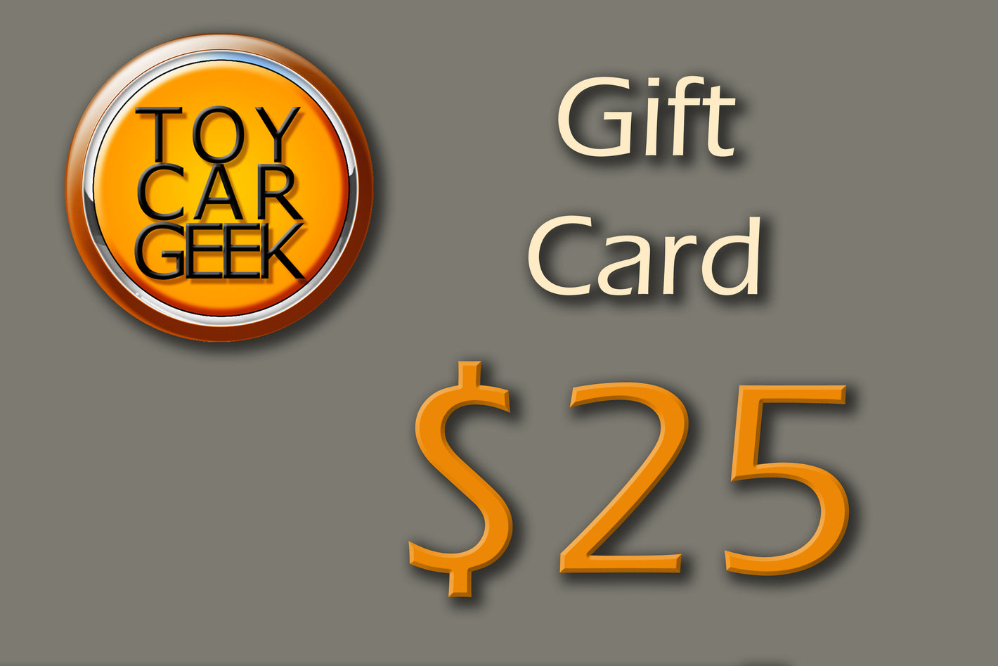 TOYCARGEEK GIFT CARD $25