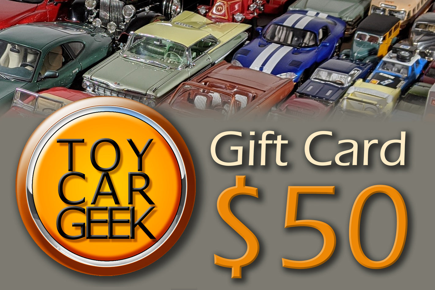 TOYCARGEEK GIFT CARD $50