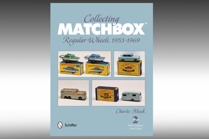 Collecting Matchbox : Regular Wheels 1953-1969 (2nd Edition) By Charlie Mack